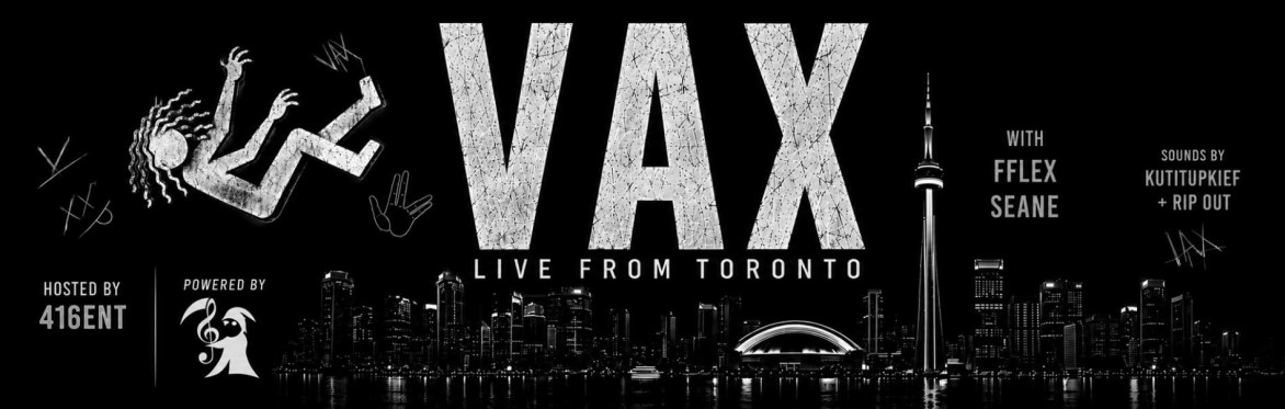 VAX: LIVE IN TORONTO w/ FFLEX (Powered By Riverfest)