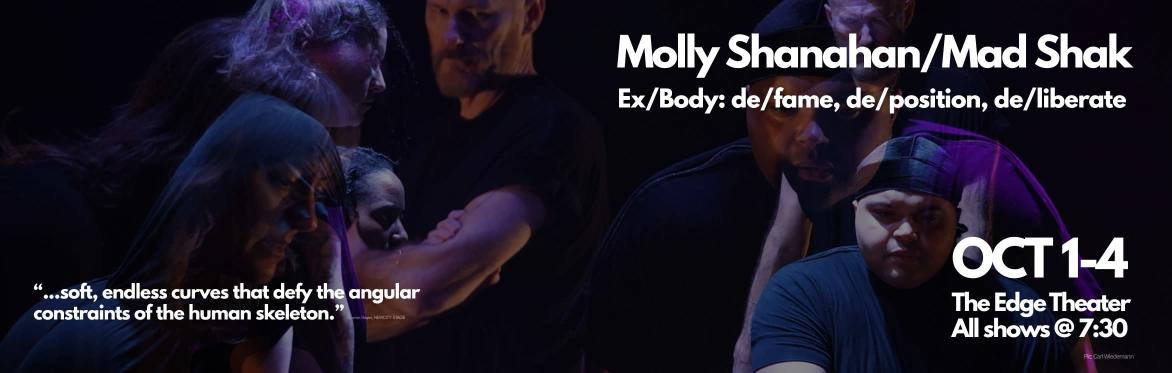 Molly Shanahan/Mad Shak's "Ex/Body: de/fame, de/position, de/liberate" October 1-4, 2026