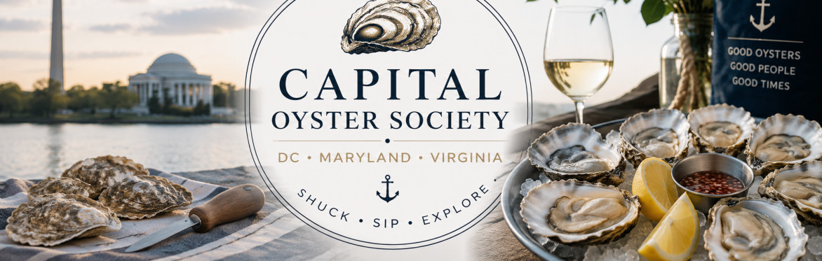 Capital Oyster Society: Inaugural Oyster Social & Tasting