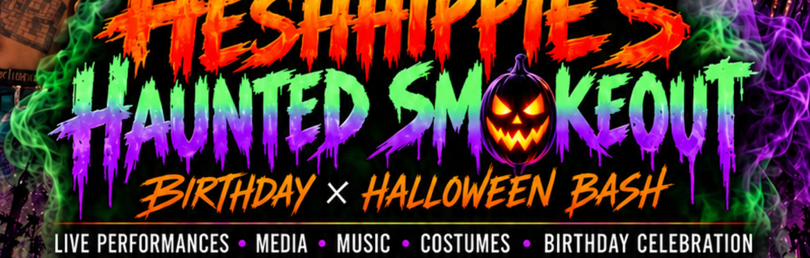 HeshHippie’s Haunted SmokeOut