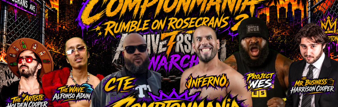 ComptonMania’s 7-Year Anniversary Anarchy: Rumble on Rosecrans 2