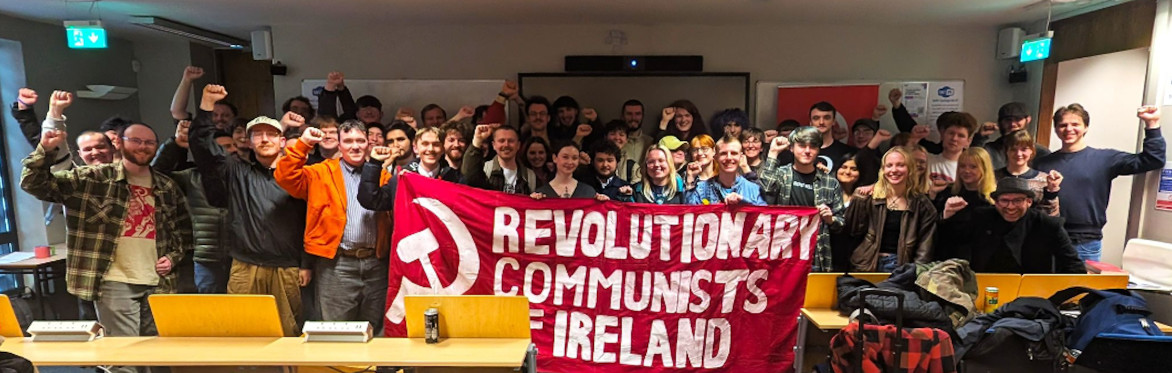 Ireland: From Conquest to Re-conquest | A Revolutionary Communist Day School