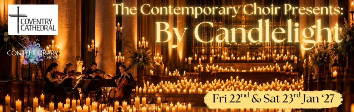 The Contemporary Choir presents: By Candlelight, at Coventry Cathedral