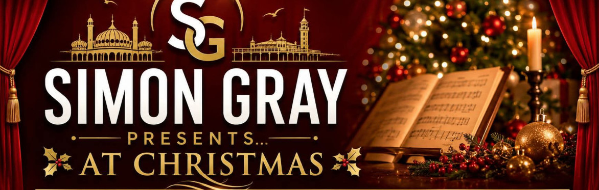 Simon Gray Presents... Simon Gray's West End Musical Christmas - with Retiring Collection for Martlets