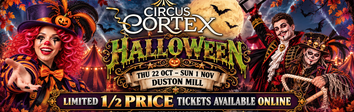 Circus Cortex BizZzaR Halloween 2026 at Duston Mill, Northampton, 22 October–1 November 2026