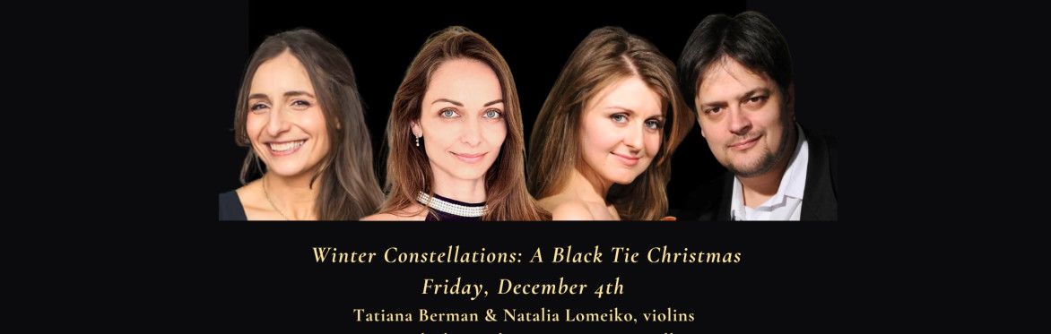 An exclusive performance featuring Tatiana Berman, Natalia Lomeiko, Yuri Zhislin, Kirsten Jenson