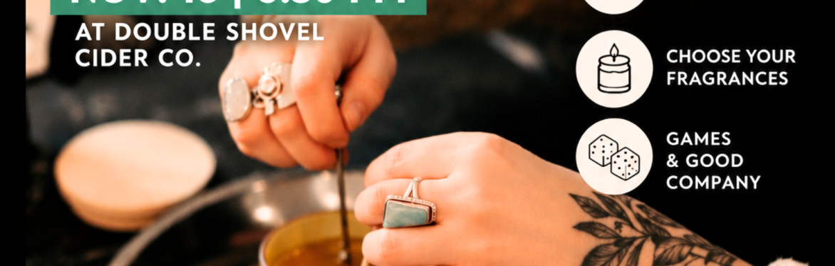 Candle Making at Double Shovel Cider Co. | Soul Therapy Candle Co.