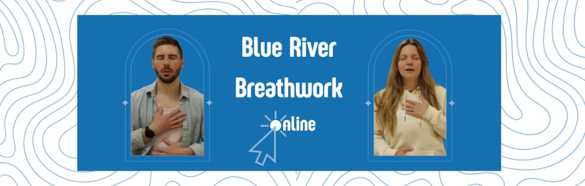 Blue River Breathwork- Tuesday, June 3rd (Online)