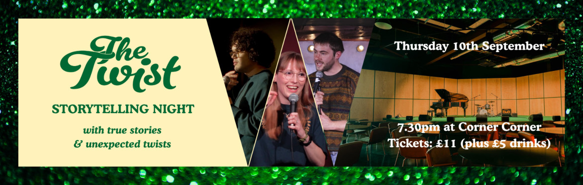 The Twist | Storytelling Night Live in London