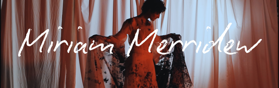 Miriam Merridew - Being and Becoming