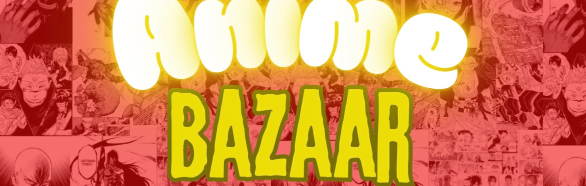 Anime Bazaar