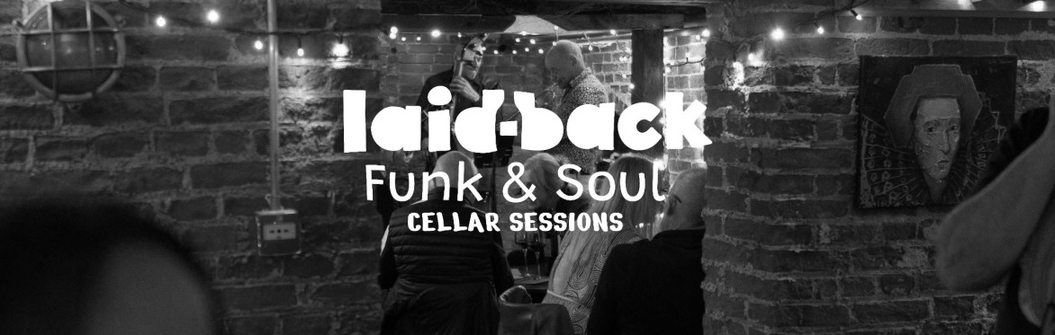 The Cellar Sessions at The Dial House - Funk & Soul