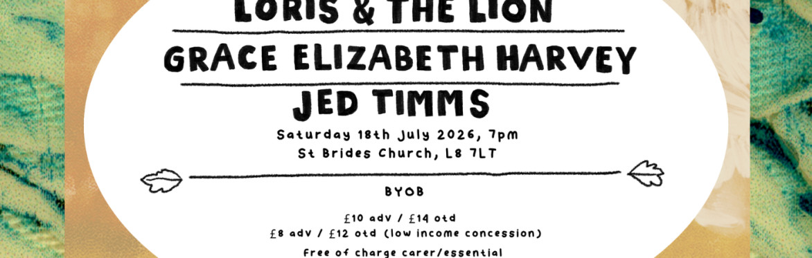 A poster for a concert with Loris & the Lion. It features black handwritten text on a white oval background. Behind the white are some abstract textures in green, yellow and beige.