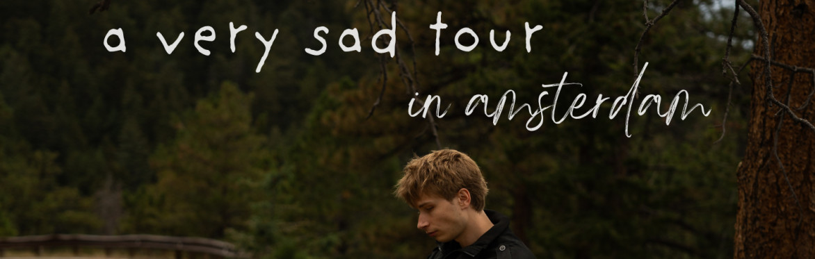 a very sad tour in Amsterdam