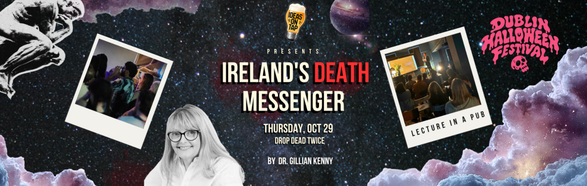The Irish Death Messenger (Lectre In A Pub)