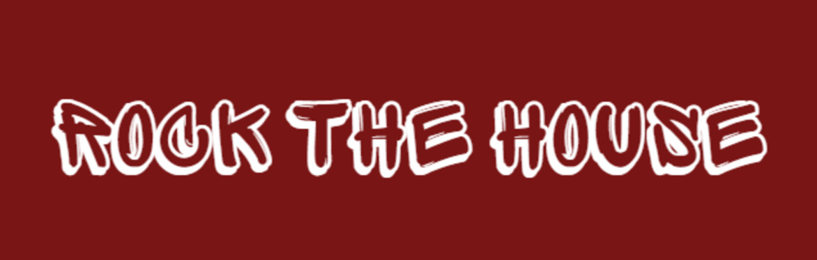 Rock the House