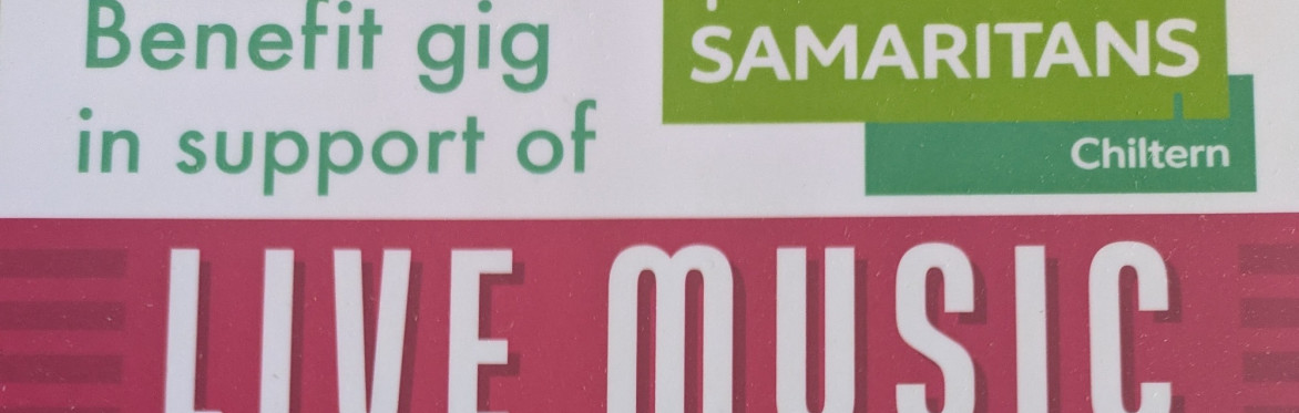 Benefit Gig In support of The Samaritans [Chilterns]