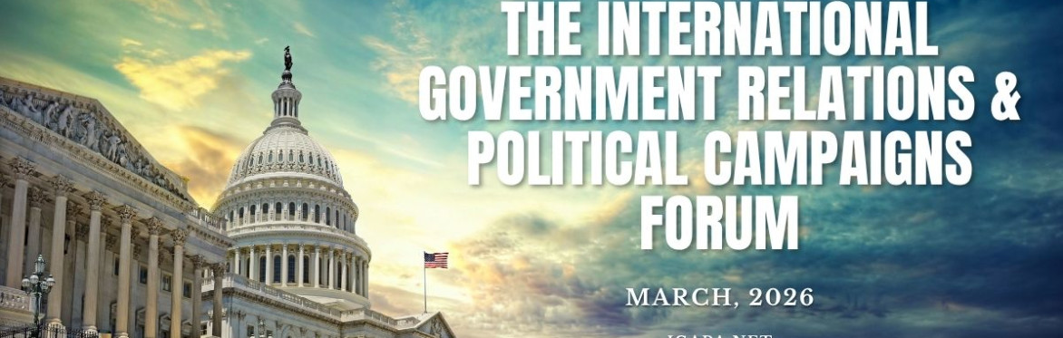 The International Political Campaign & Government Relations Forum