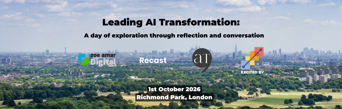 An image of Richmond Park from above, featuring the heading Navigating AI Transformation - An exploration through side-by-side conversations, September 25th 2025, Richmond Park, London.