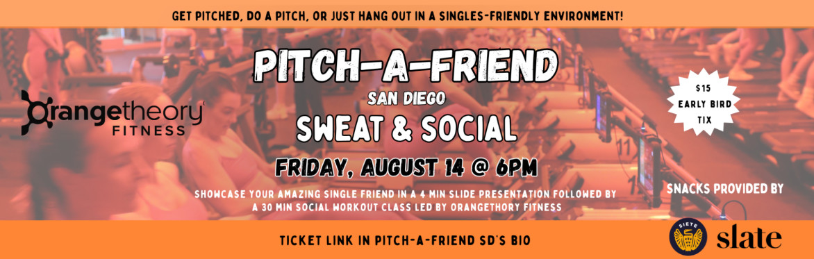 Pitch-A-Friend San Diego | Orangetheory Fitness Sweat & Social!