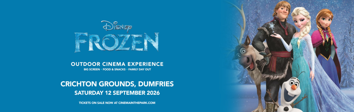Frozen (PG) Outdoor Cinema Experience - Crichton Grounds, Dumfries