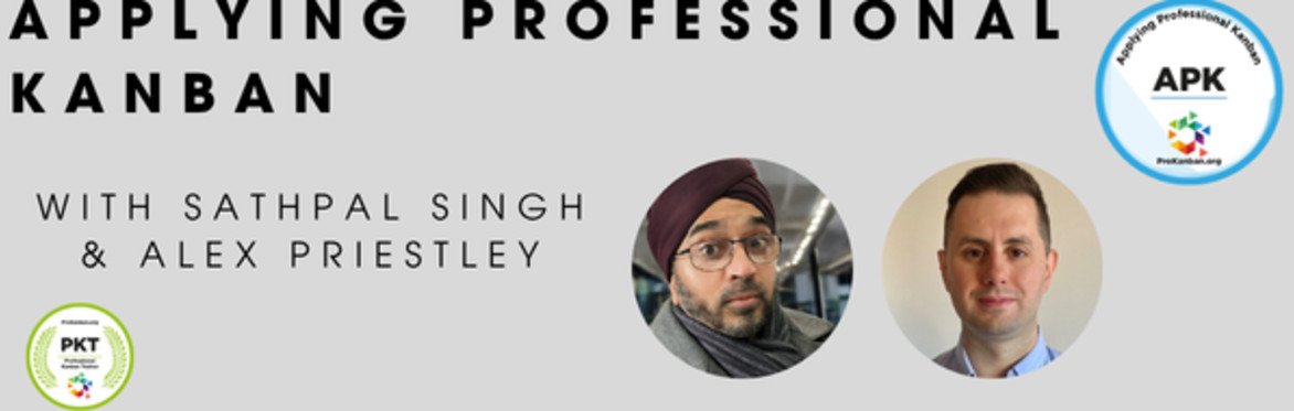 Applying Professional Kanban in-person class in London with Sathpal Singh & Alex Priestley