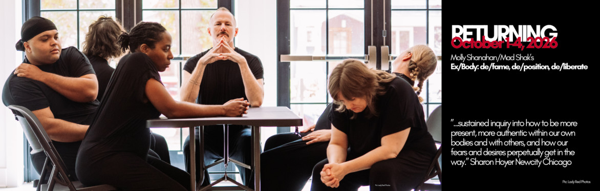 Return Engagement of Molly Shanahan/Mad Shak's "Ex/Body: de/fame, de/position, de/liberate" October 1-4, 2026