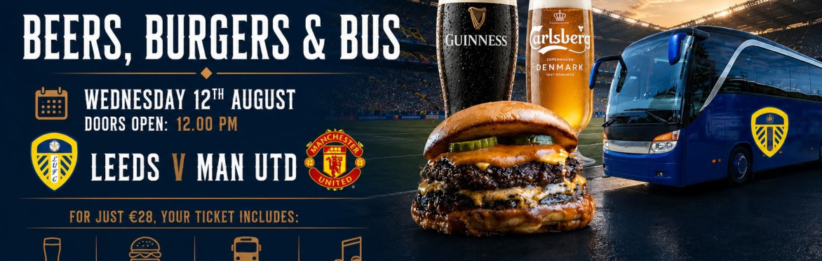 Beers, Burgers & Bus – Leeds V United Matchday Experience at The Camden
