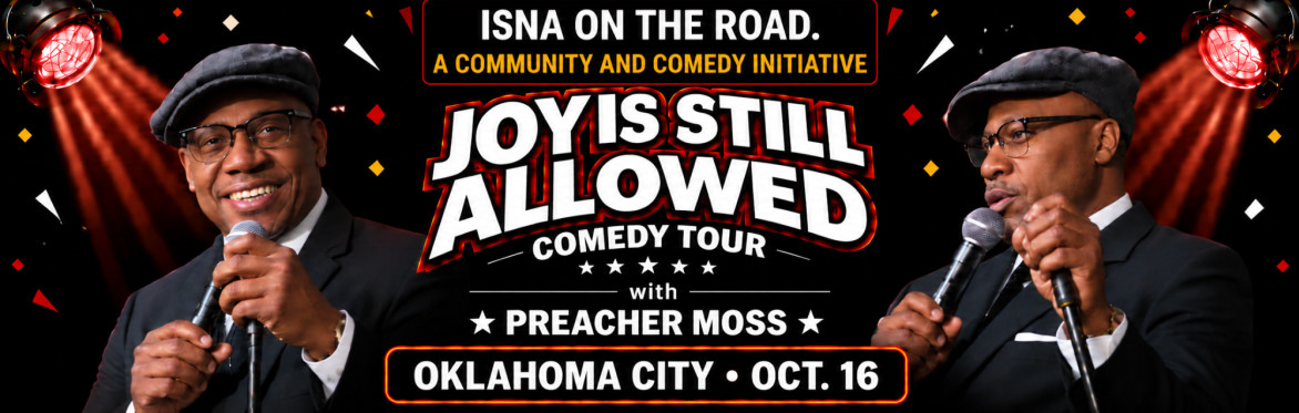 ISNA Presents: Joy Is Still Allowed — Oklahoma City