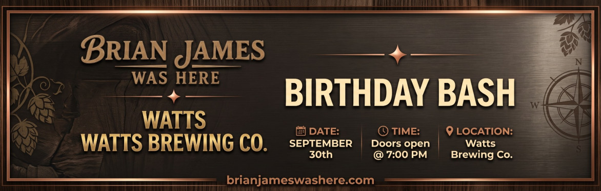 Brian James Birthday Bash