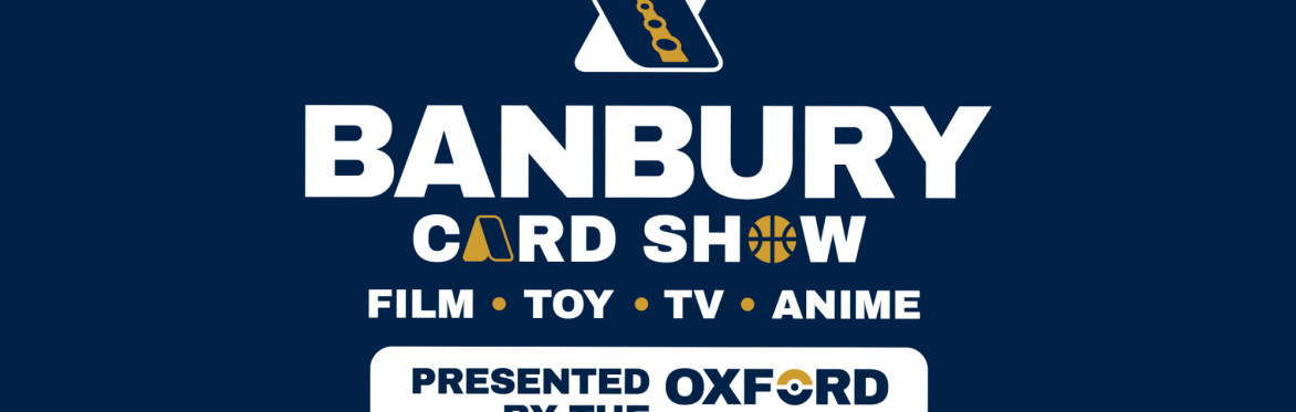 Banbury Card Show