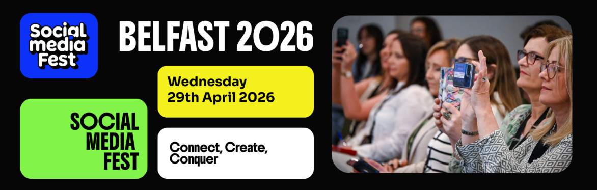 Social Media Fest Belfast 2026