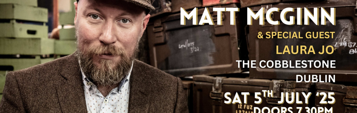 Matt McGinn live @ The Cobblestone with special guest Laura Jo Callaghan