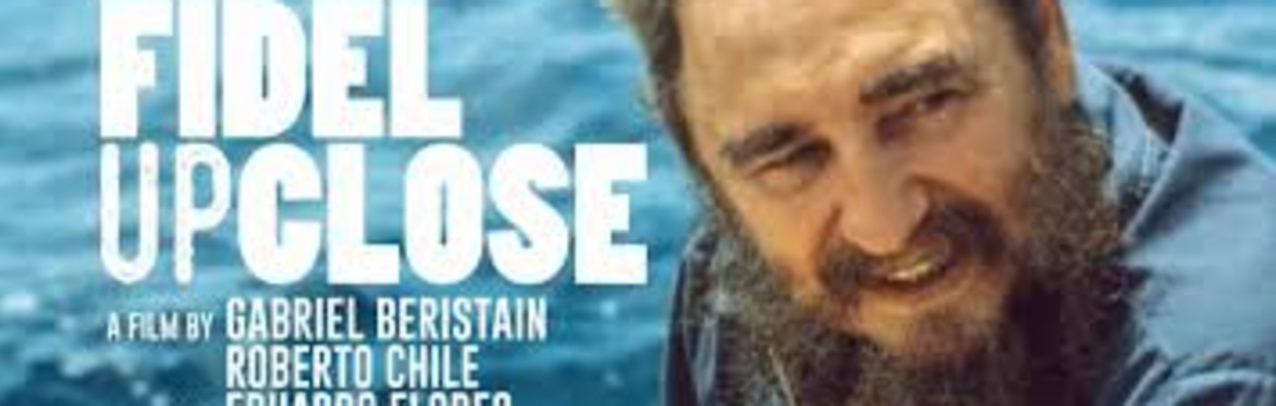FIDEL UP CLOSE  Special Film Screening
