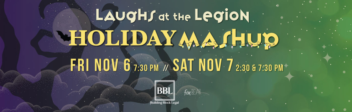 Laughs at the Legion: Holiday Mashup