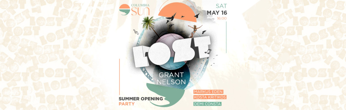 LOST x Columbia Sun - Summer Opening Party!!