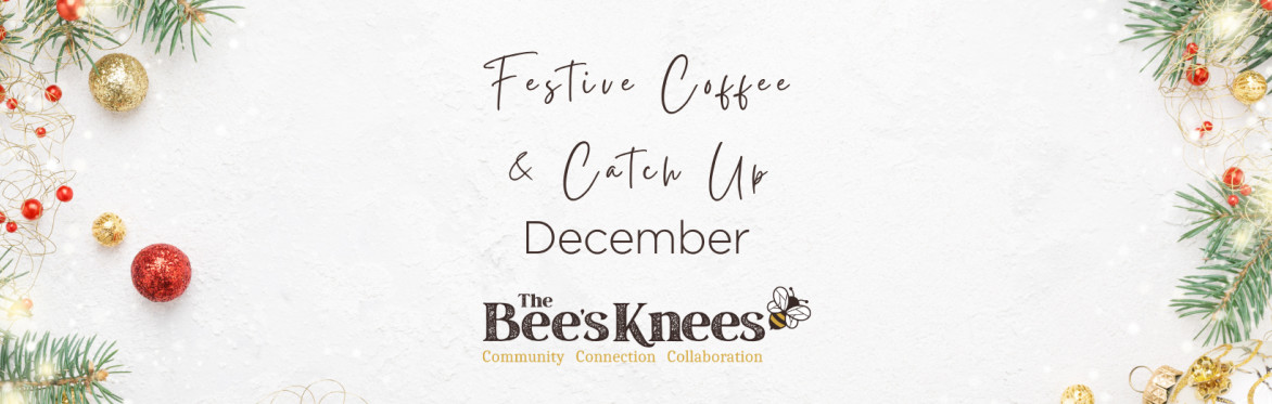Festive Coffee & Catch Up 🎄