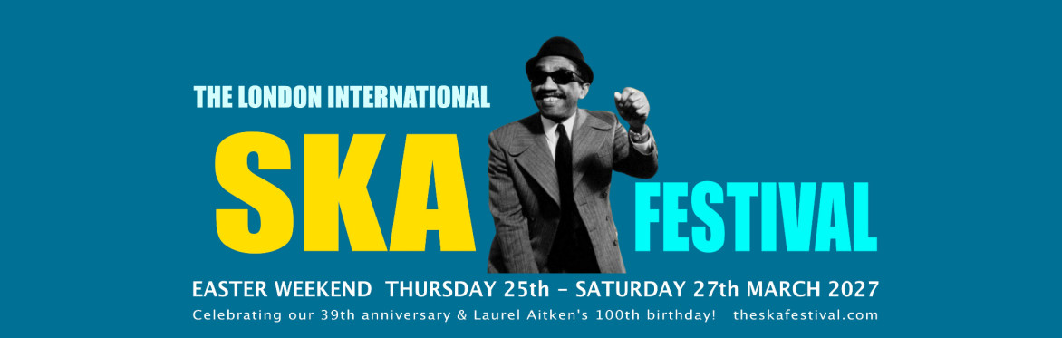 The London International Ska Festival 2027
