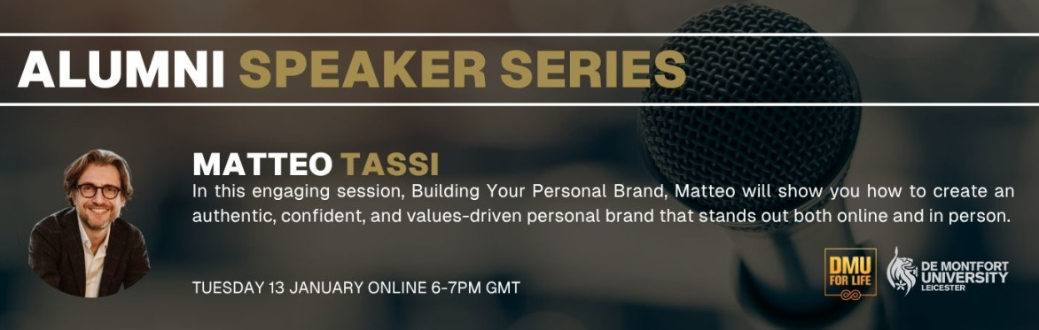 DMU Alumni Speaker Series: Building Your Personal Brand with Matteo Tassi