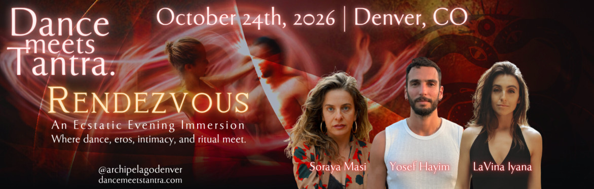 Dance Meets Tantra: Rendezvous @ Denver CO, an Evening Immersion