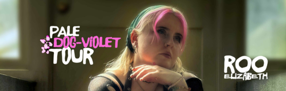 Free Admission: Roo Elizabeth at The Secret Garden, Galway: Pale Dog-Violet Tour