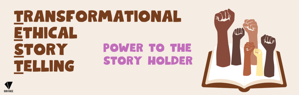 Square with fists rising from a book. There is the text Transformational Ethical Story Telling/ Power to the Story Holder