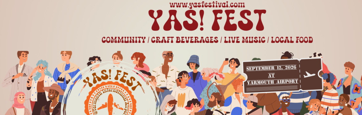 Text reads: www.yasfestival.com YAS! FEST COMMUNITY / CRAFT BEVERAGES / LIVE MUSIC / LOCAL FOOD SEPTEMBER 12, 2026 AT YARMOUTH AIRPORT"