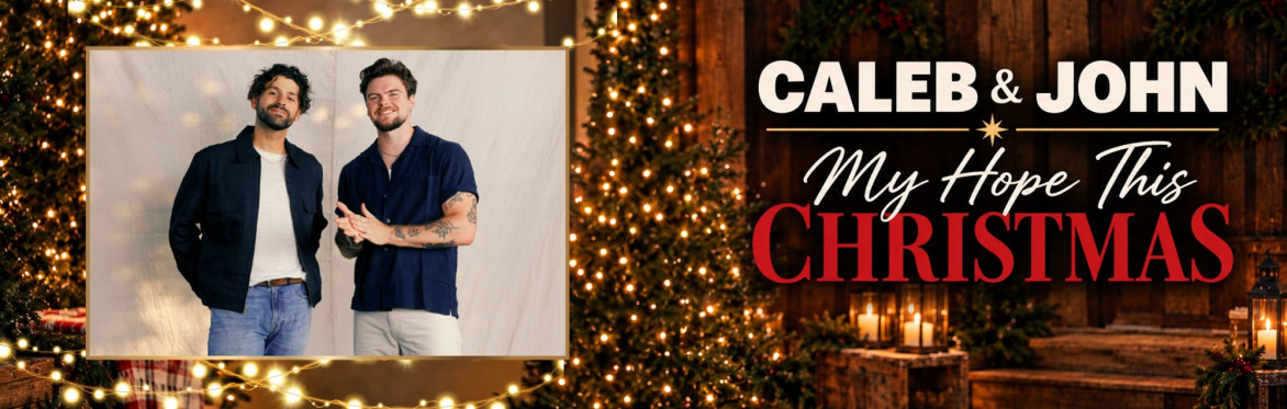 Caleb & John – My Hope This Christmas