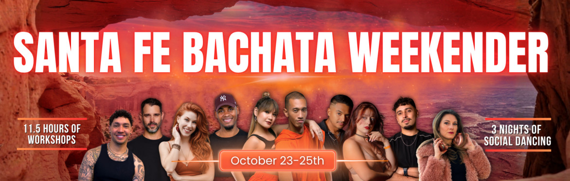 The Santa Fe Bachata Weekender