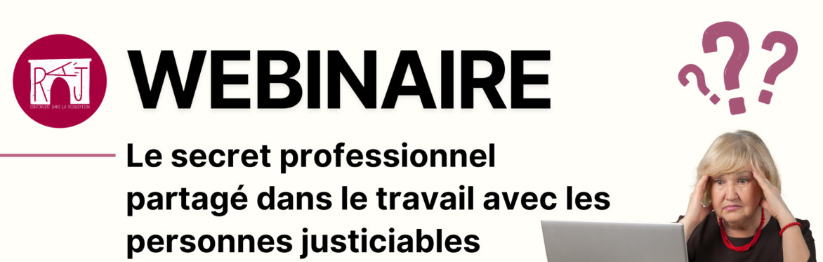 Le secret professionnel partagé dans le travail avec les personnes justiciables