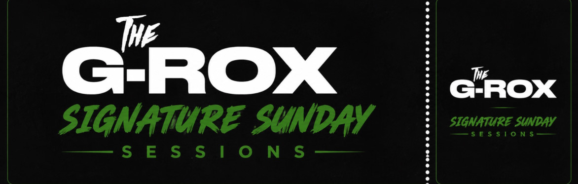 G-ROX Signature Sunday Sessions