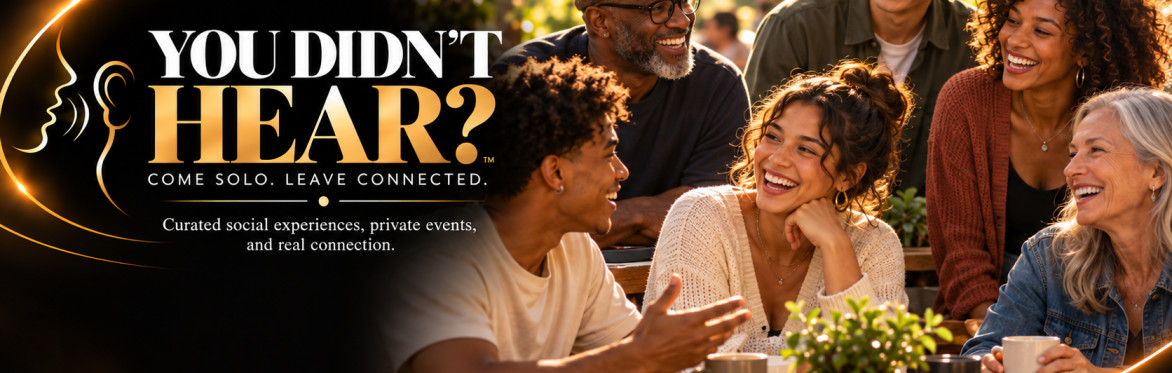 You Didn't Hear? social-experiences banner featuring a diverse group connecting
