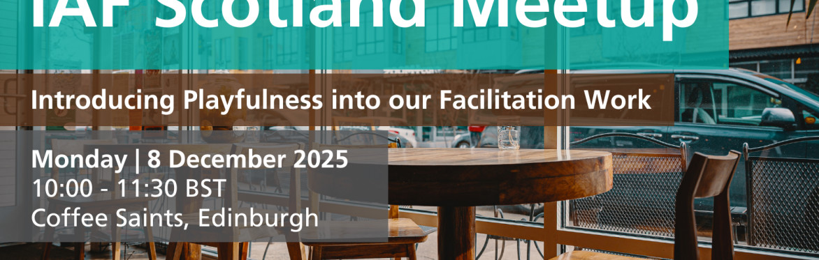 IAF (International Association of Facilitators) Scotland Coffee Meetup