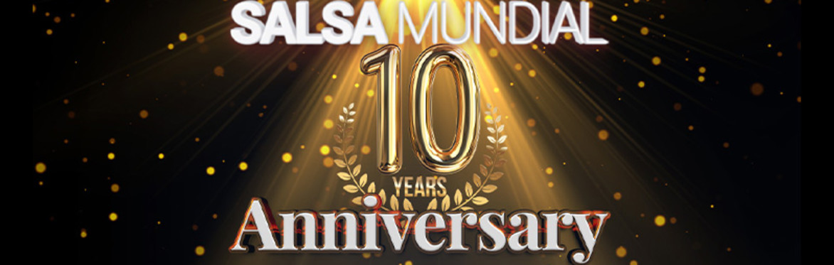 Salsa Mundial 10th Anniversary!